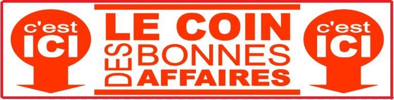 Le coin des bonnes affaires